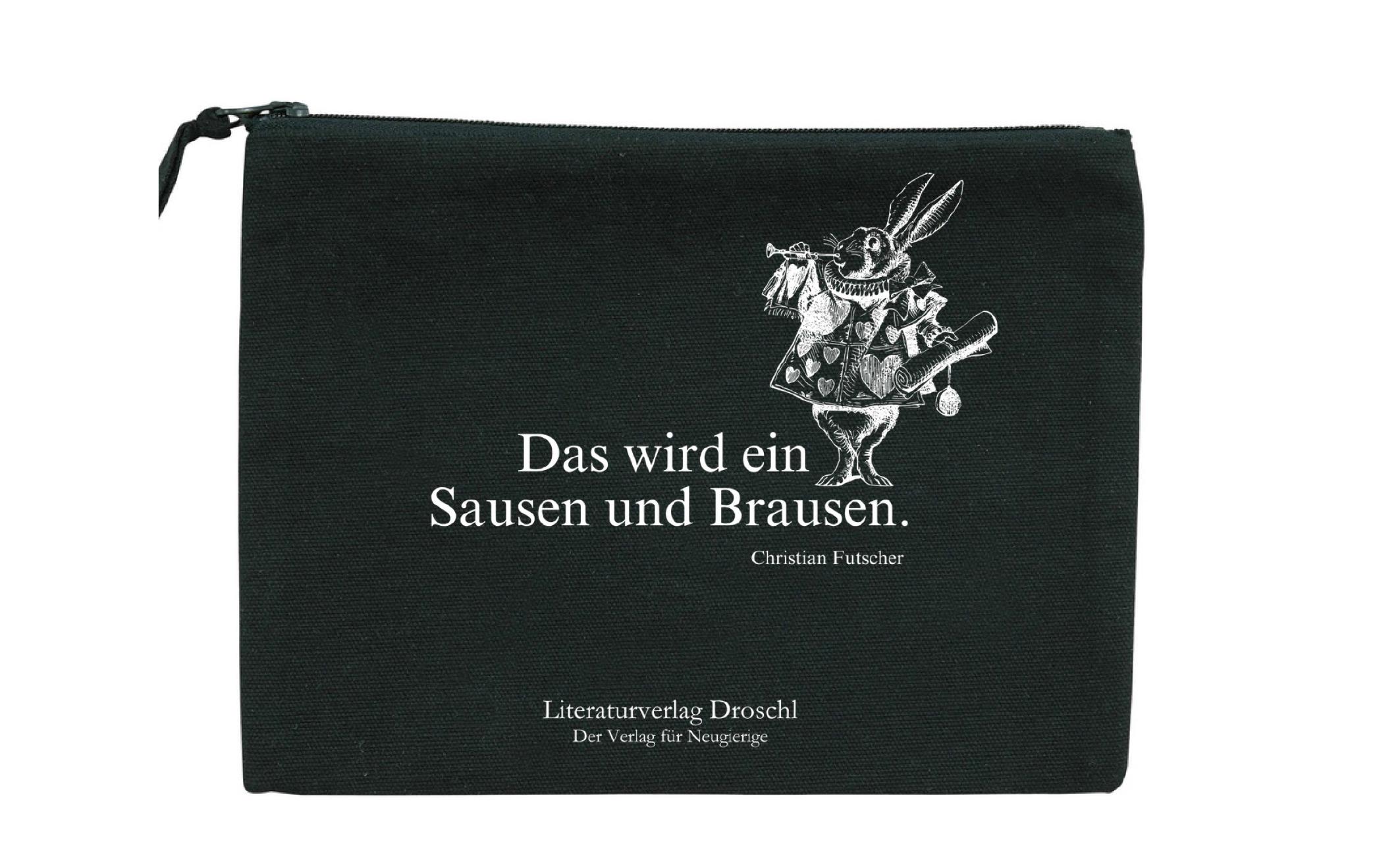 Droschl Bag "Das wird ein Sausen und Brausen."