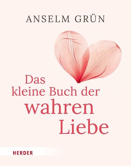 Das kleine Buch der wahren Liebe