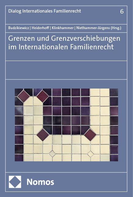 Grenzen und Grenzverschiebungen im Internationalen Familienrecht