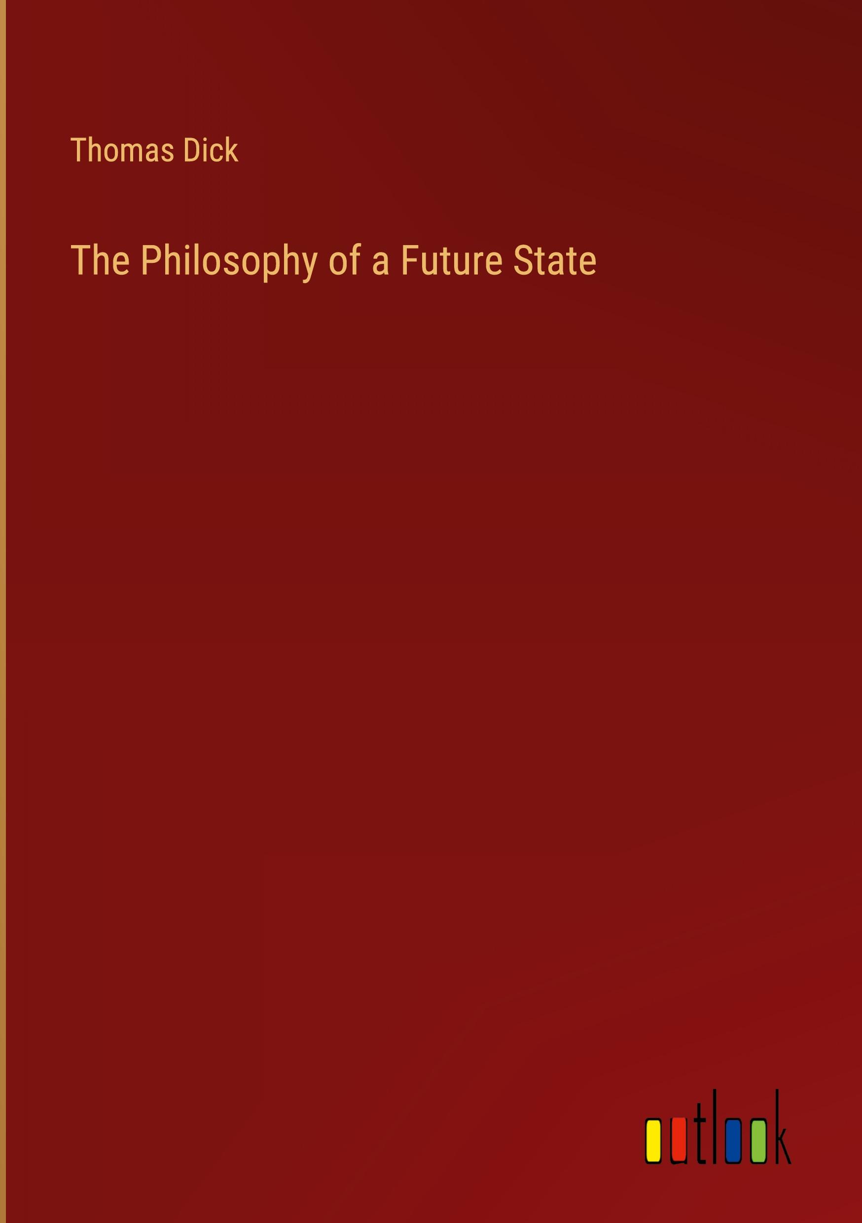 The Philosophy of a Future State