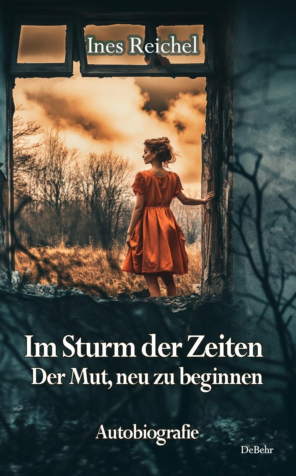 Im Sturm der Zeiten - Der Mut, neu zu beginnen - Autobiografie