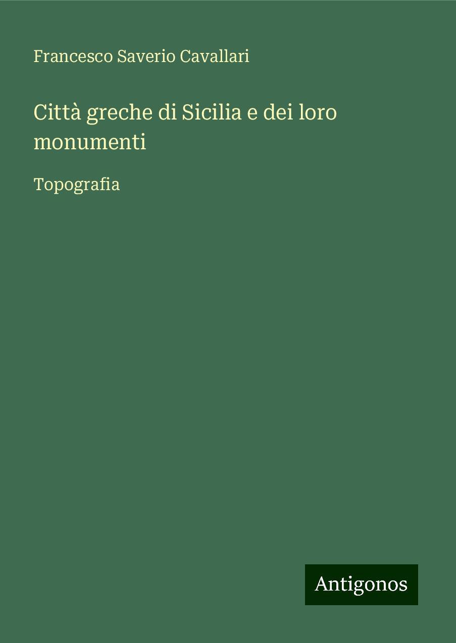 Città greche di Sicilia e dei loro monumenti