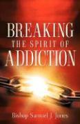 Breaking The Spirit Of Addiction