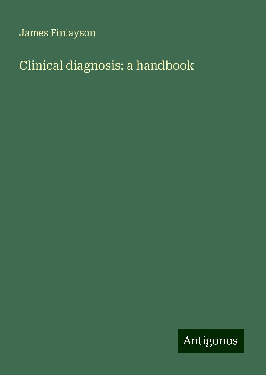 Clinical diagnosis: a handbook