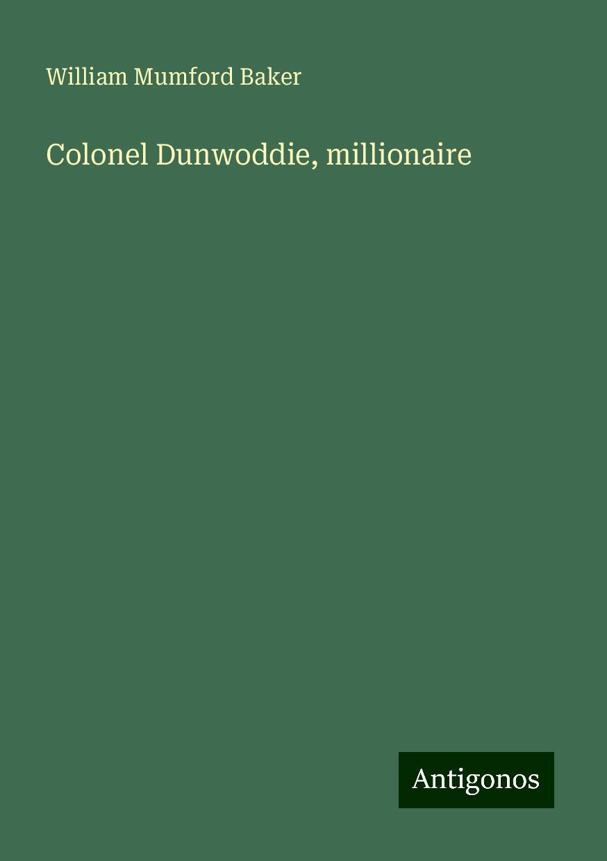 Colonel Dunwoddie, millionaire