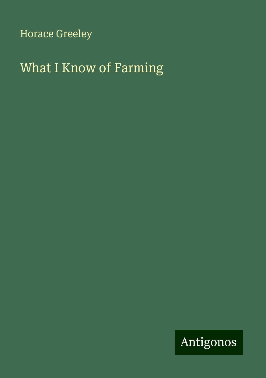 What I Know of Farming