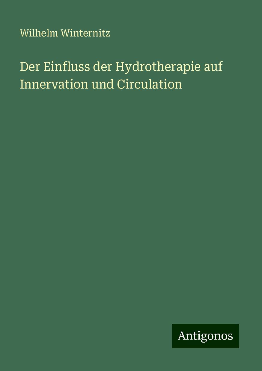 Der Einfluss der Hydrotherapie auf Innervation und Circulation