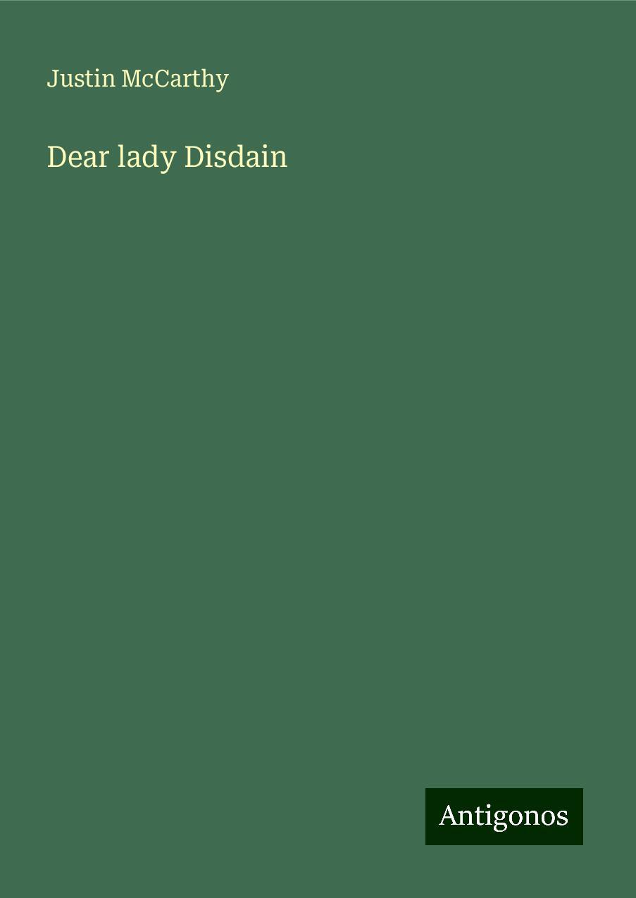 Dear lady Disdain