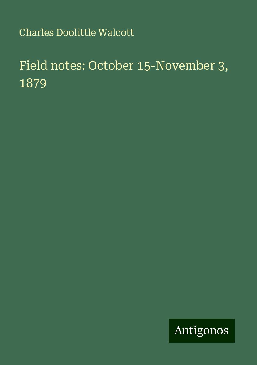 Field notes: October 15-November 3, 1879