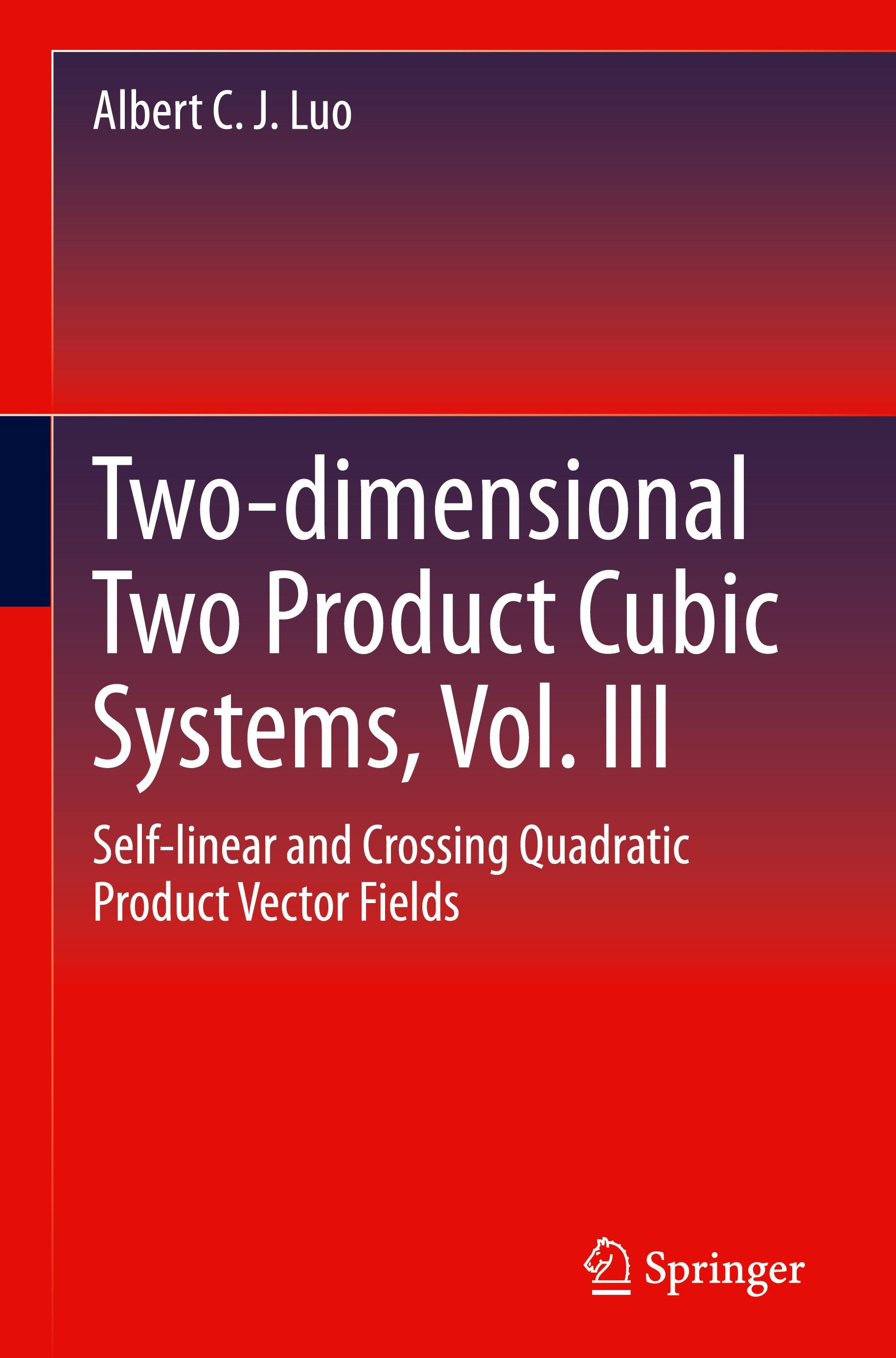 Two-dimensional Two Product Cubic Systems, Vol. III