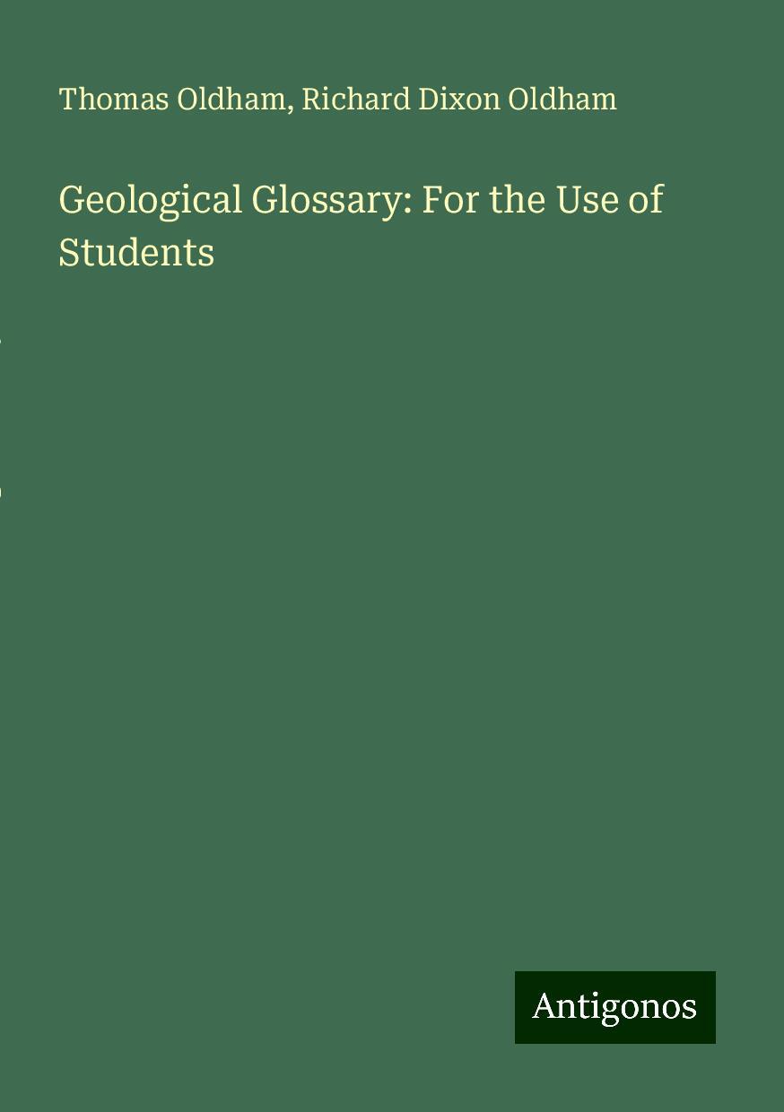 Geological Glossary: For the Use of Students