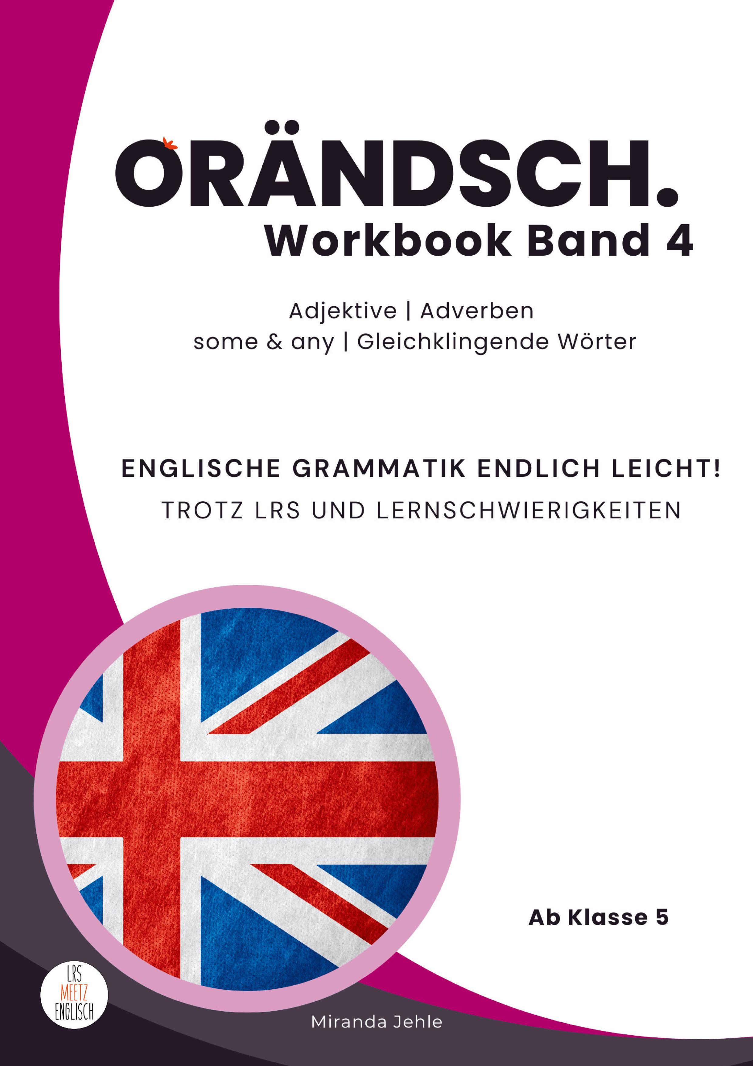 Orändsch Workbook Band 4 Adjektive Adverbien some any Gleichklingende Wörter