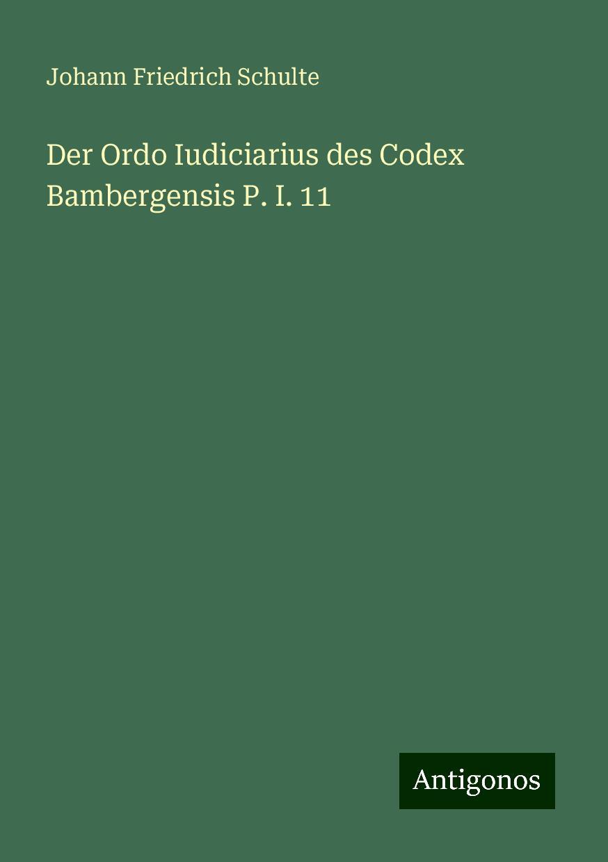 Der Ordo Iudiciarius des Codex Bambergensis P. I. 11