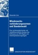 Missbrauchsverhinderungsnormen und Standortwahl