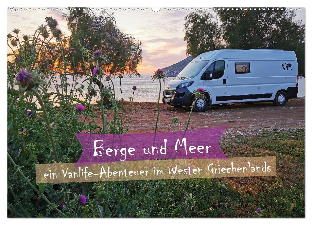 Berge und Meer: ein Vanlife-Abenteuer im Westen Griechenlands (Wandkalender 2025 DIN A2 quer), CALVENDO Monatskalender