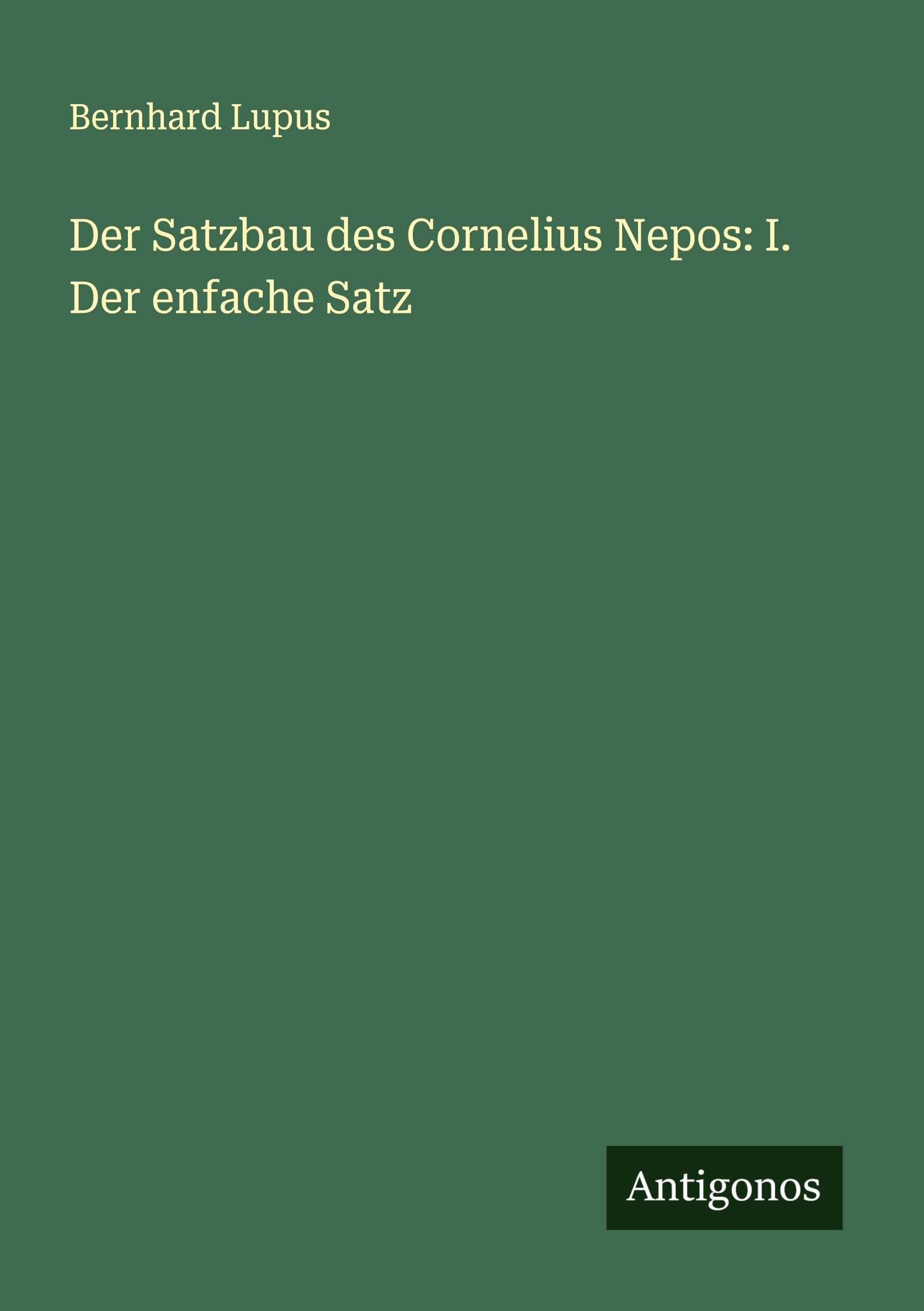 Der Satzbau des Cornelius Nepos: I. Der enfache Satz