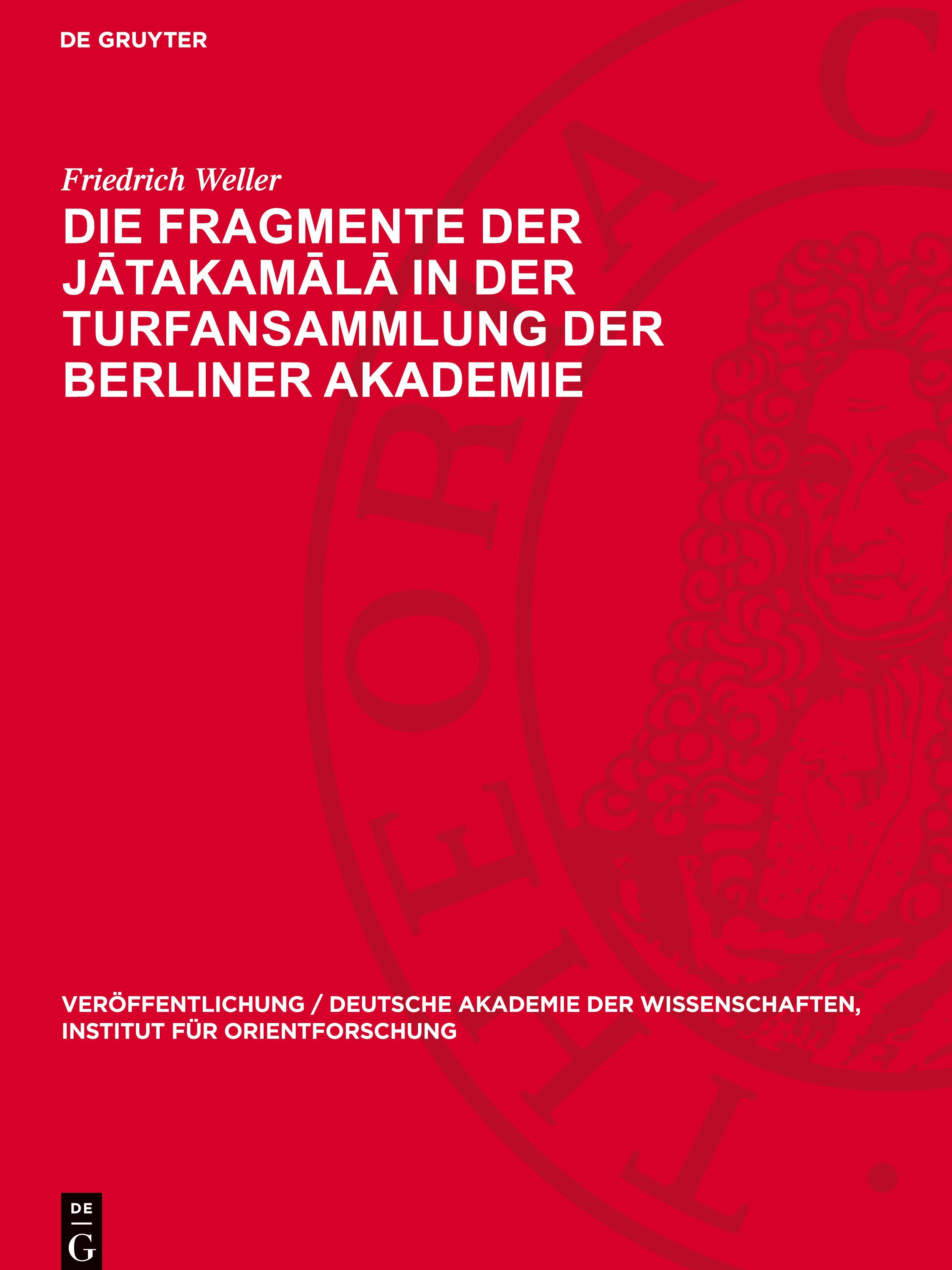 Die Fragmente der Ja¿takama¿la¿ in der Turfansammlung der Berliner Akademie