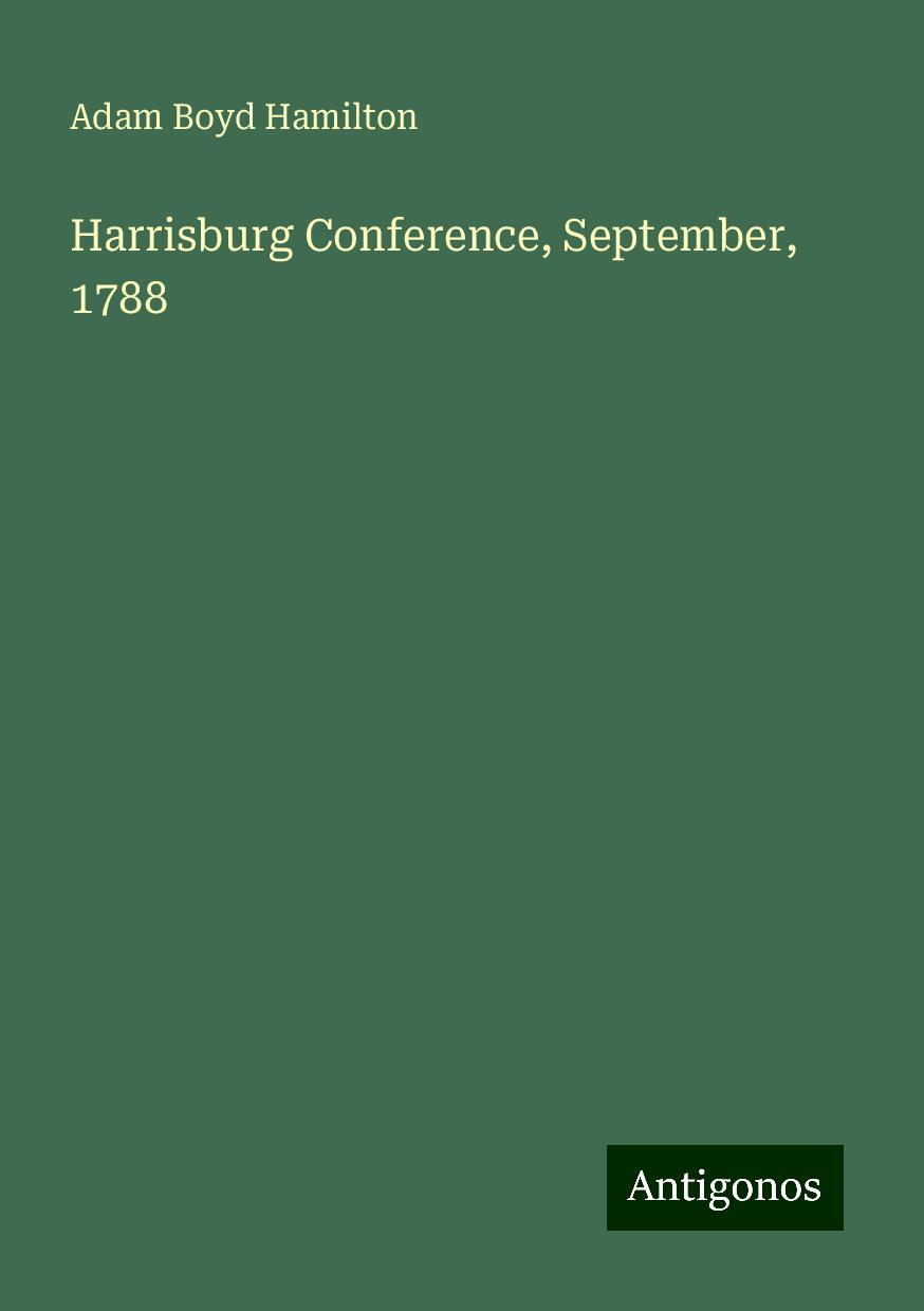 Harrisburg Conference, September, 1788