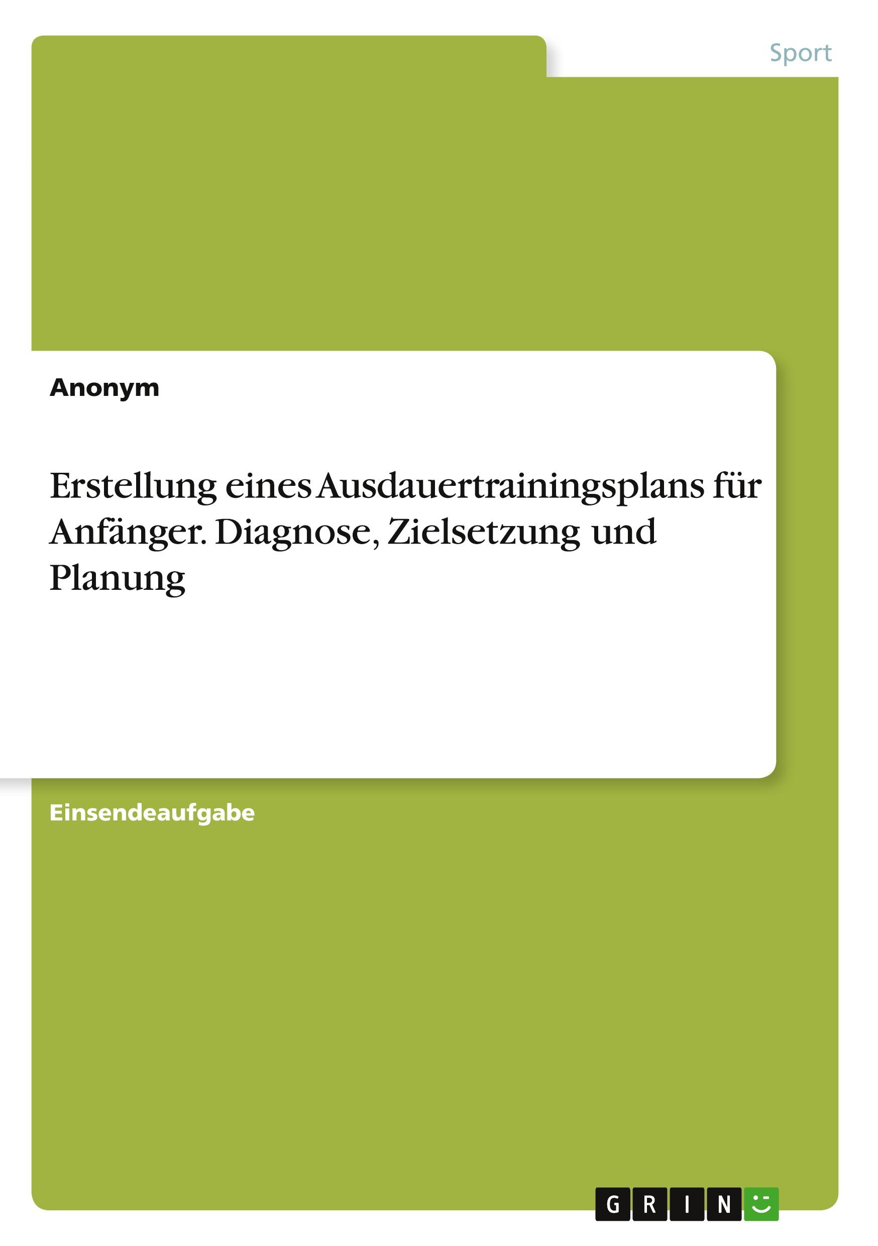 Erstellung eines Ausdauertrainingsplans für Anfänger. Diagnose, Zielsetzung und Planung