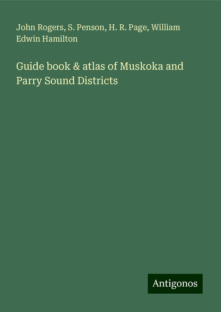 Guide book & atlas of Muskoka and Parry Sound Districts