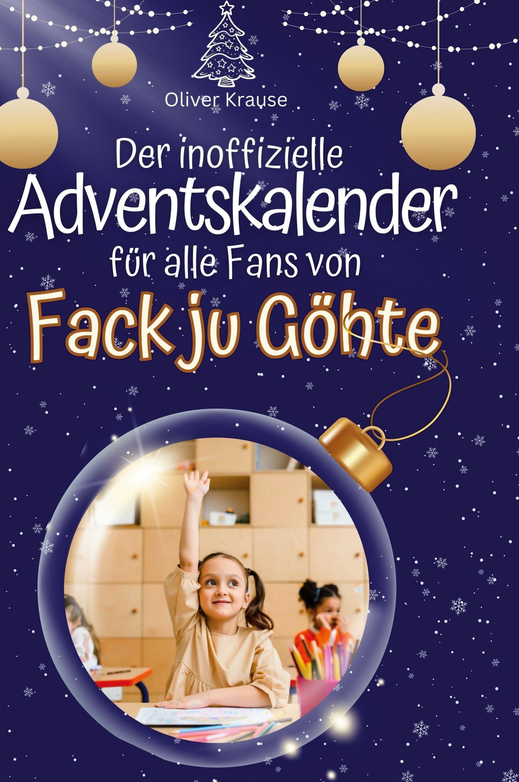 Der inoffizielle Adventskalender für alle Fans von Fack ju Göhte