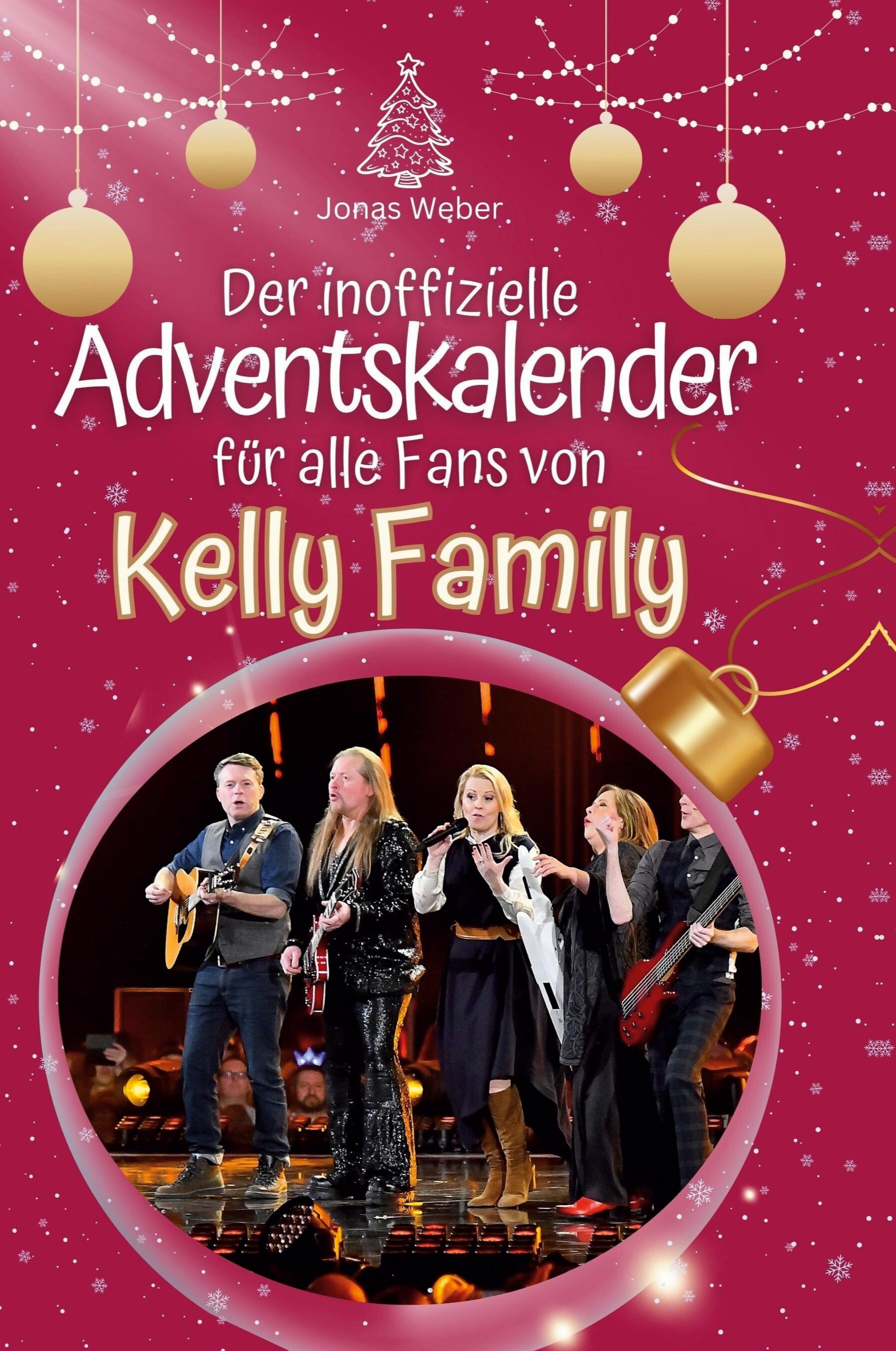 Der inoffizielle Adventskalender für alle Fans von Kelly Family