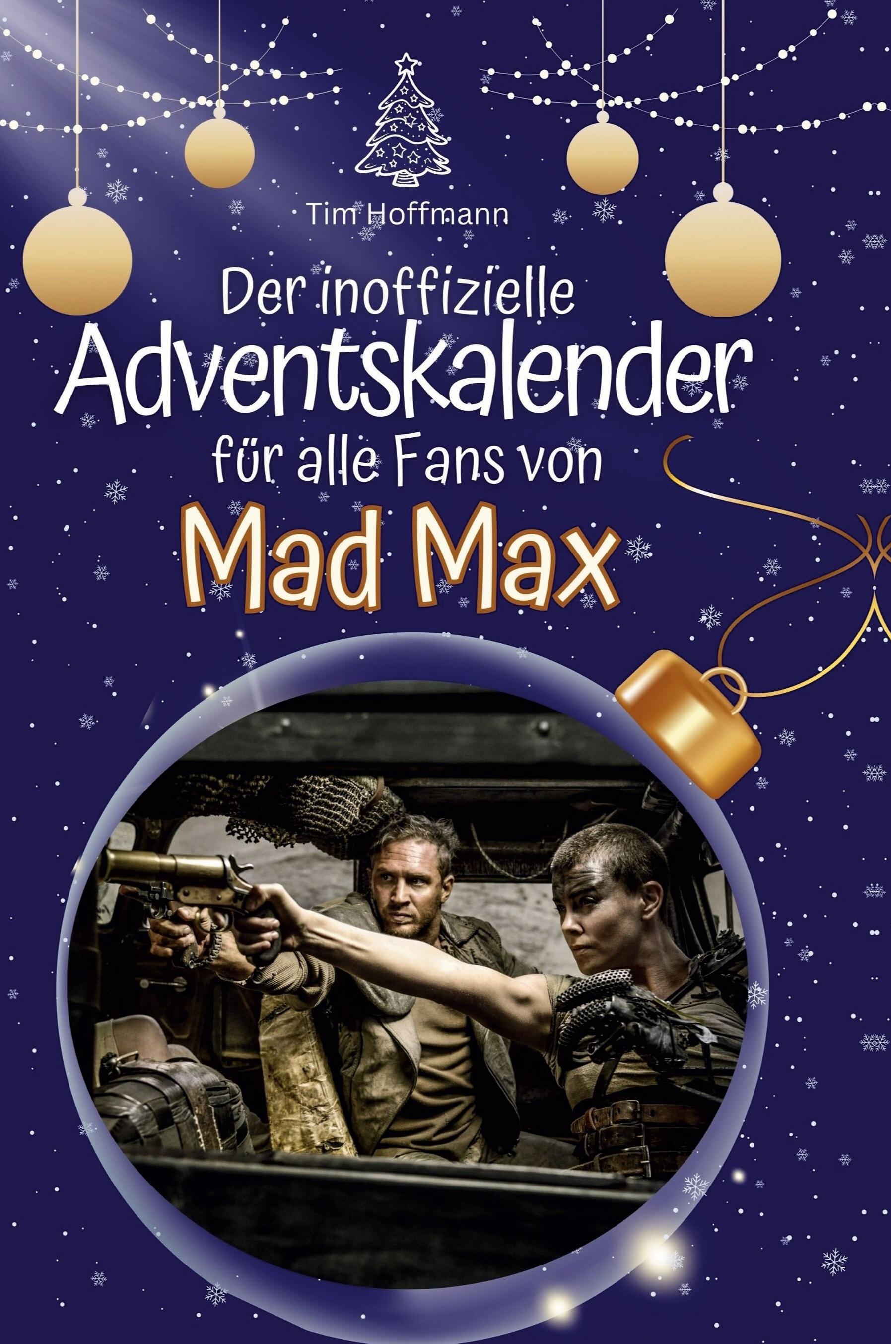 Der inoffizielle Adventskalender für alle Fans von Mad Max