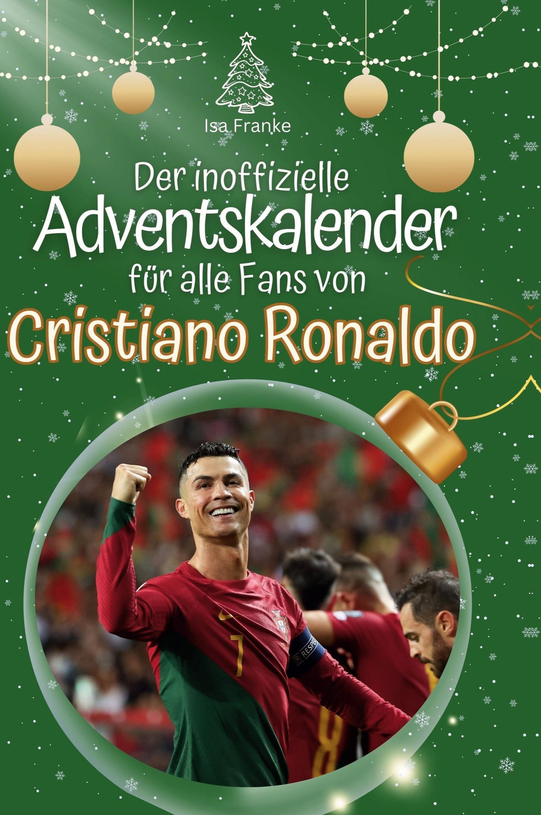 Der inoffizielle Adventskalender für alle Fans von Cristiano Ronaldo