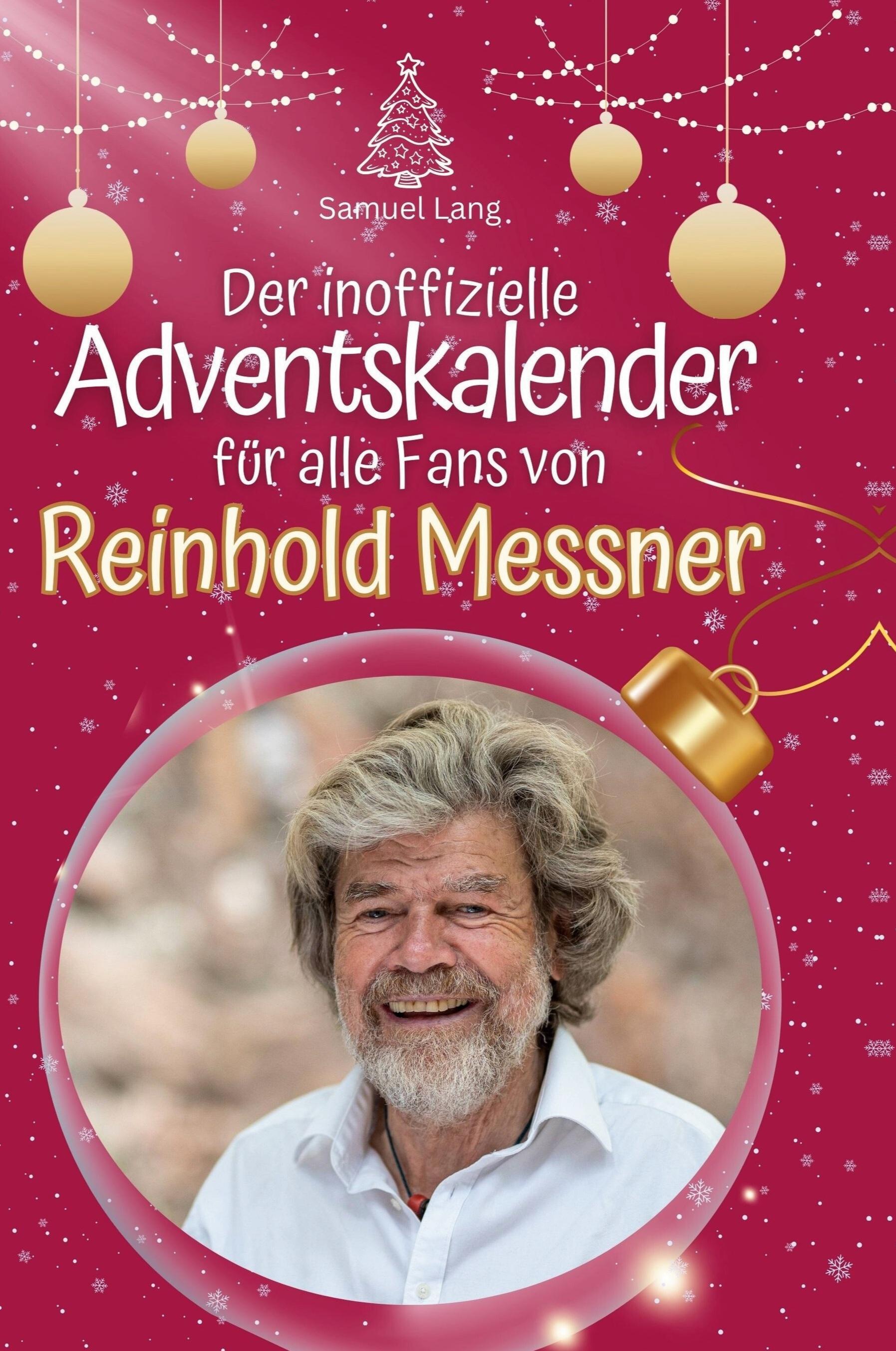 Der inoffizielle Adventskalender für alle Fans von Reinhold Messner