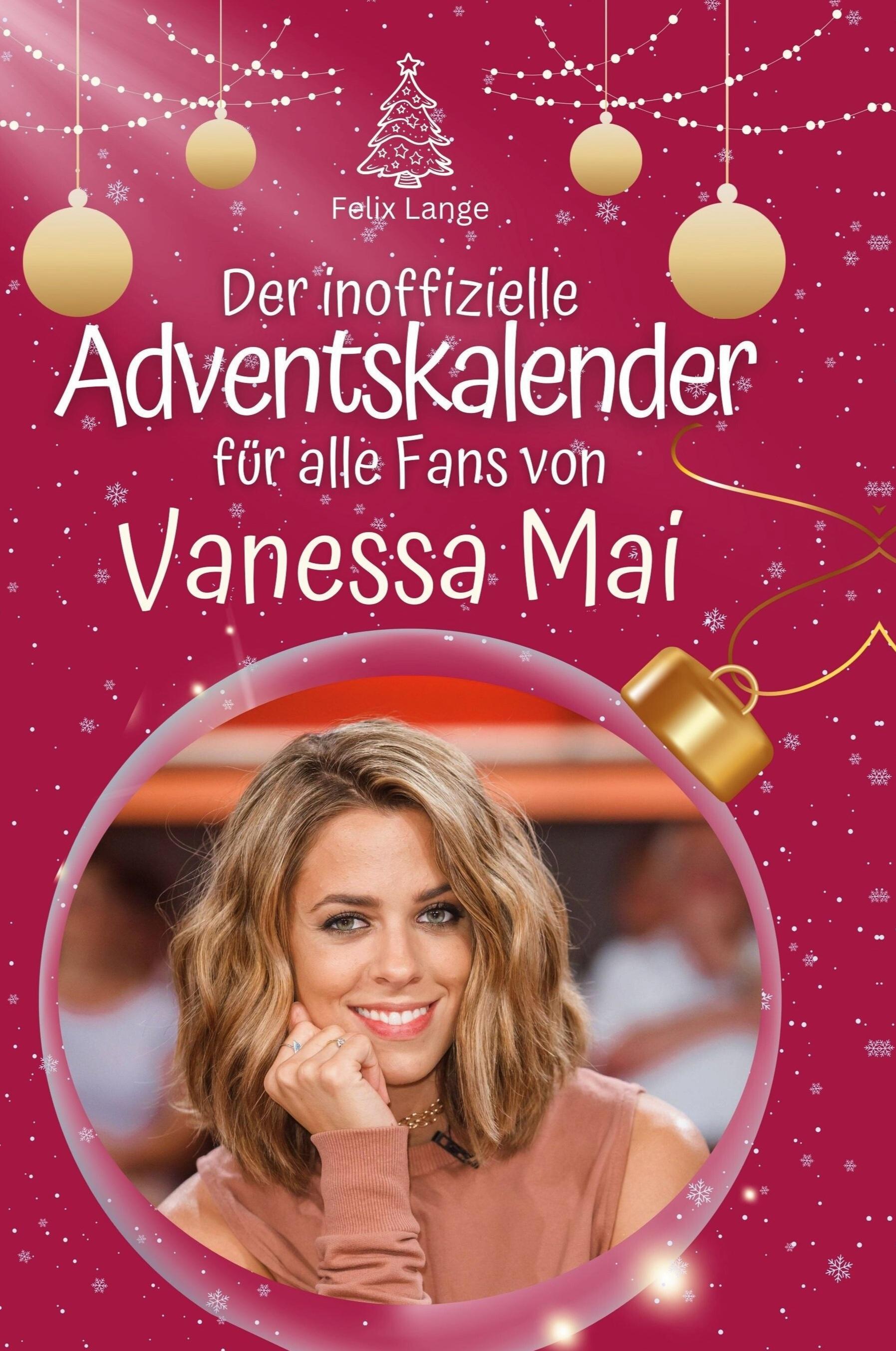 Der inoffizielle Adventskalender für alle Fans von Vanessa Mai