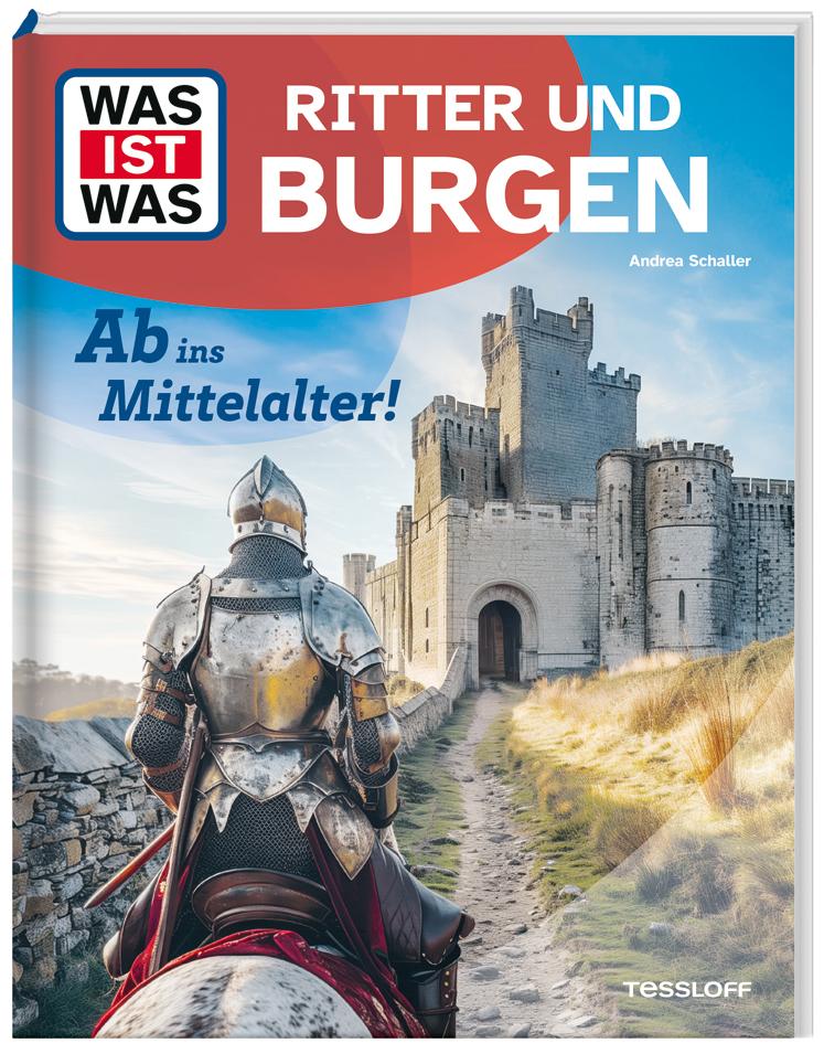 WAS IST WAS Ritter und Burgen. Ab ins Mittelalter!