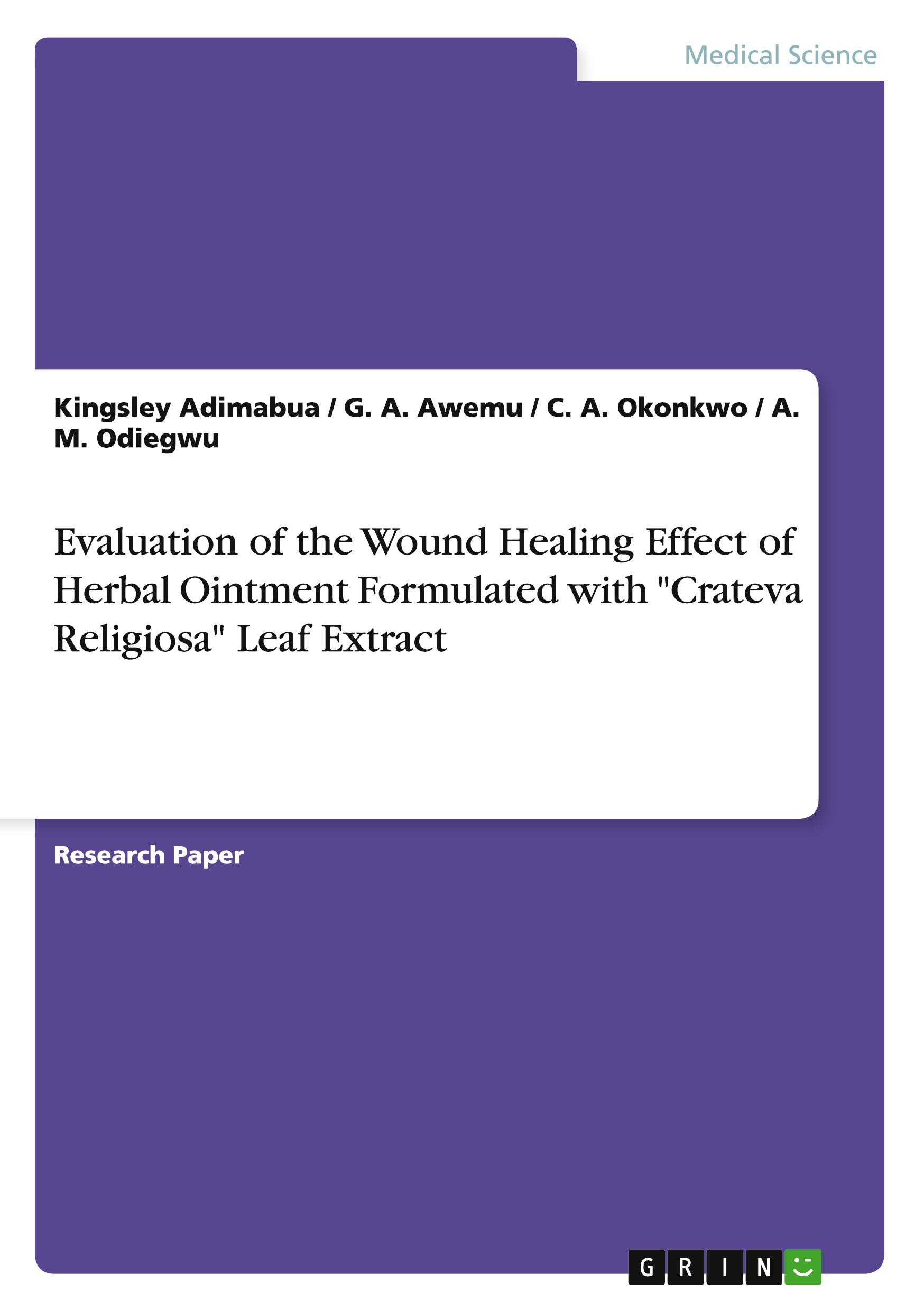 Evaluation of the Wound Healing Effect of Herbal Ointment Formulated with "Crateva Religiosa" Leaf Extract