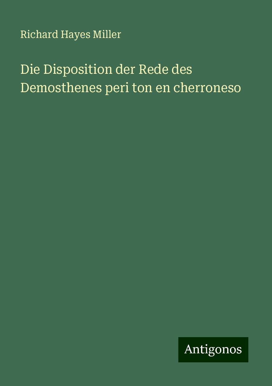 Die Disposition der Rede des Demosthenes peri ton en cherroneso