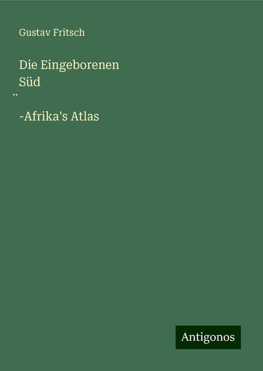 Die Eingeborenen Süd¿-Afrika's Atlas