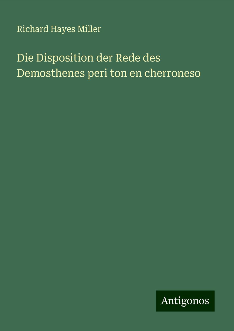 Die Disposition der Rede des Demosthenes peri ton en cherroneso