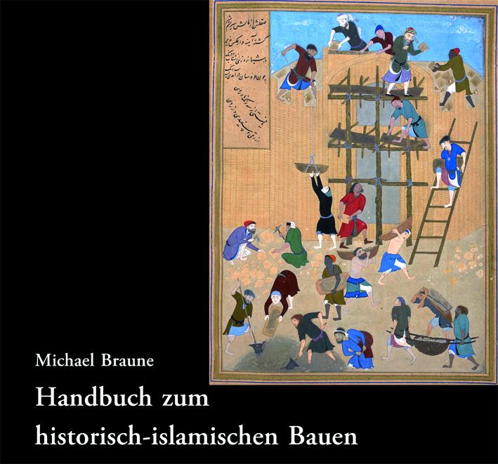 Handbuch zum historisch-islamischen Bauen