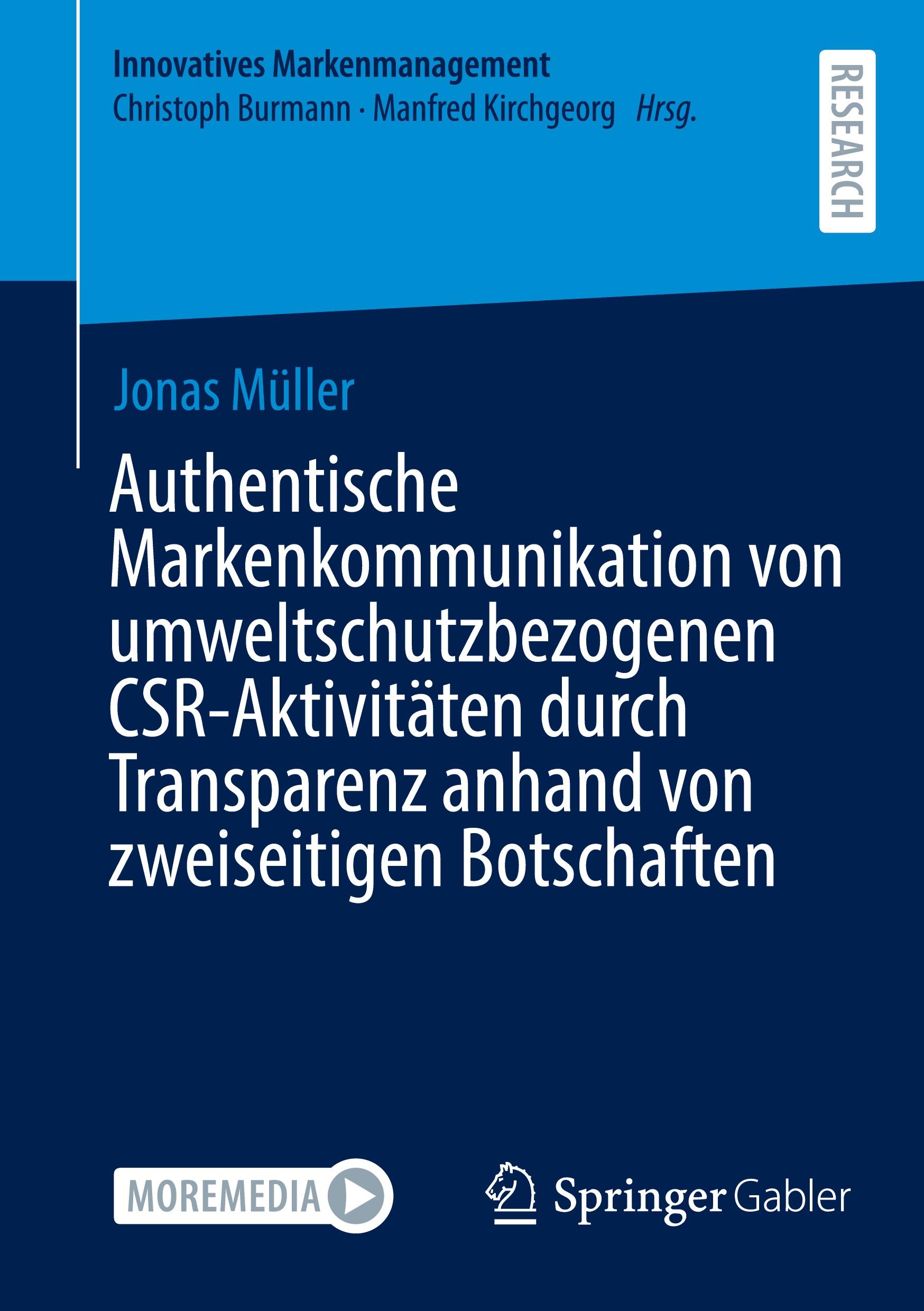 Authentische Markenkommunikation von umweltschutzbezogenen CSR-Aktivitäten durch Transparenz anhand von zweiseitigen Botschaften