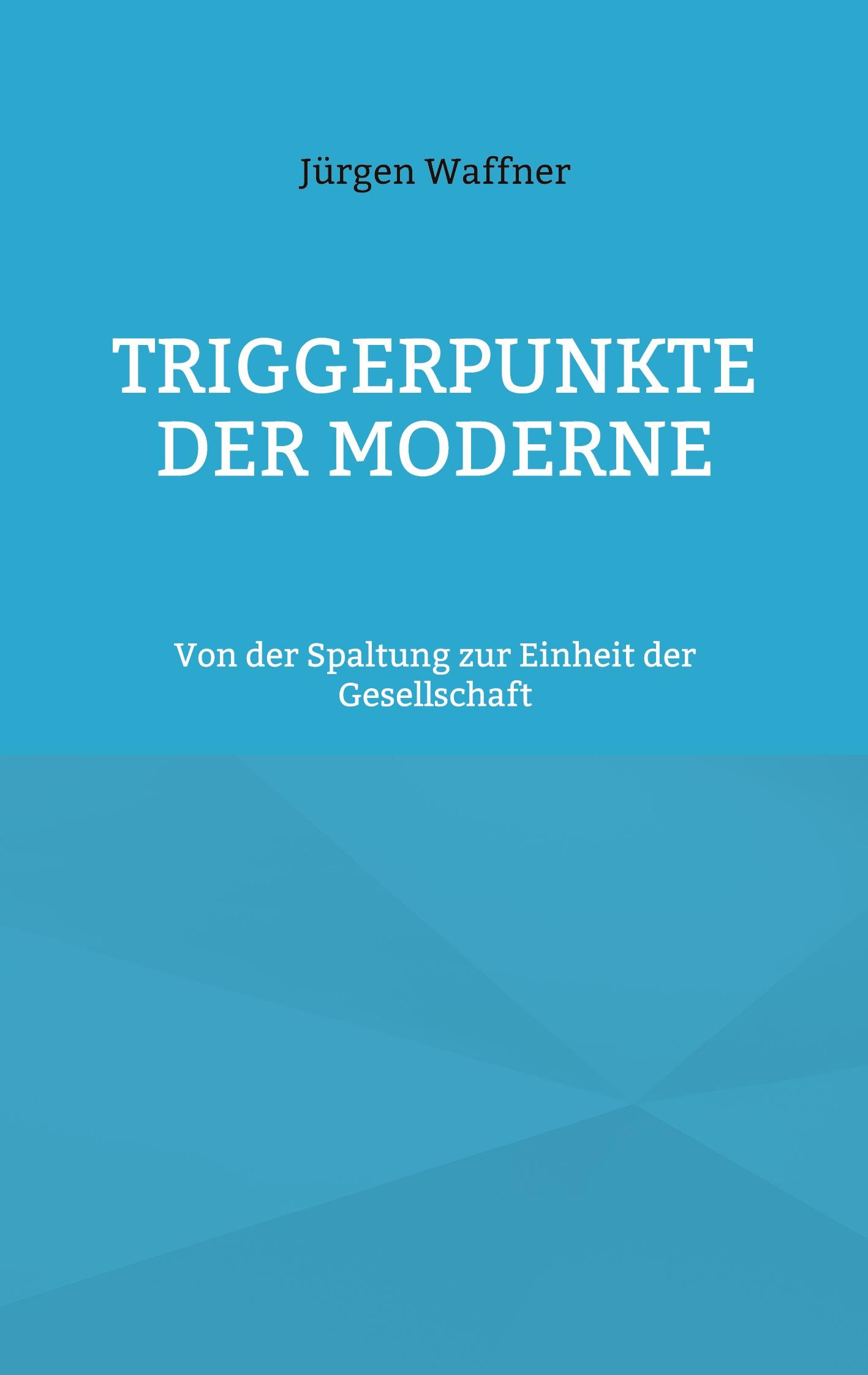 Triggerpunkte der Moderne