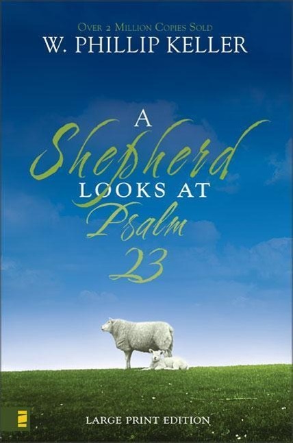 A Shepherd Looks at Psalm 23, Large Print Edition