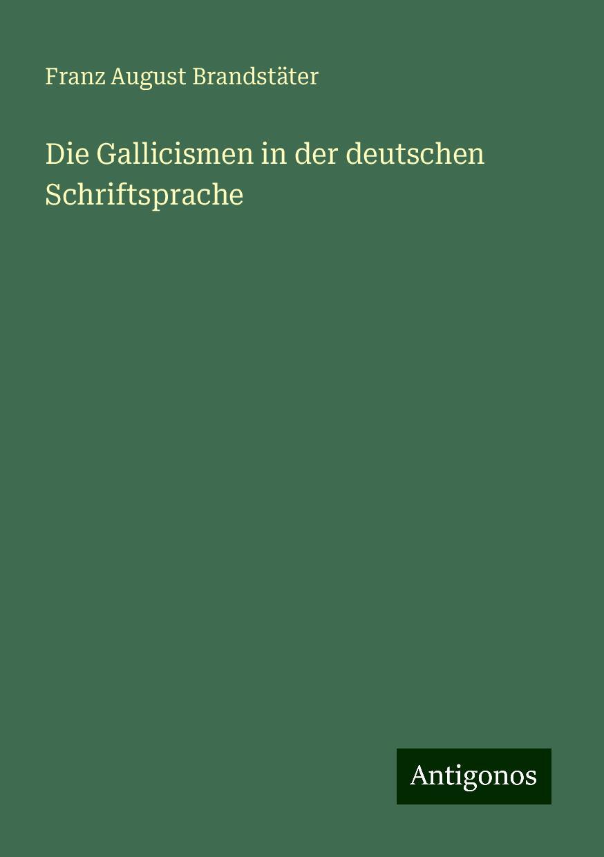 Die Gallicismen in der deutschen Schriftsprache