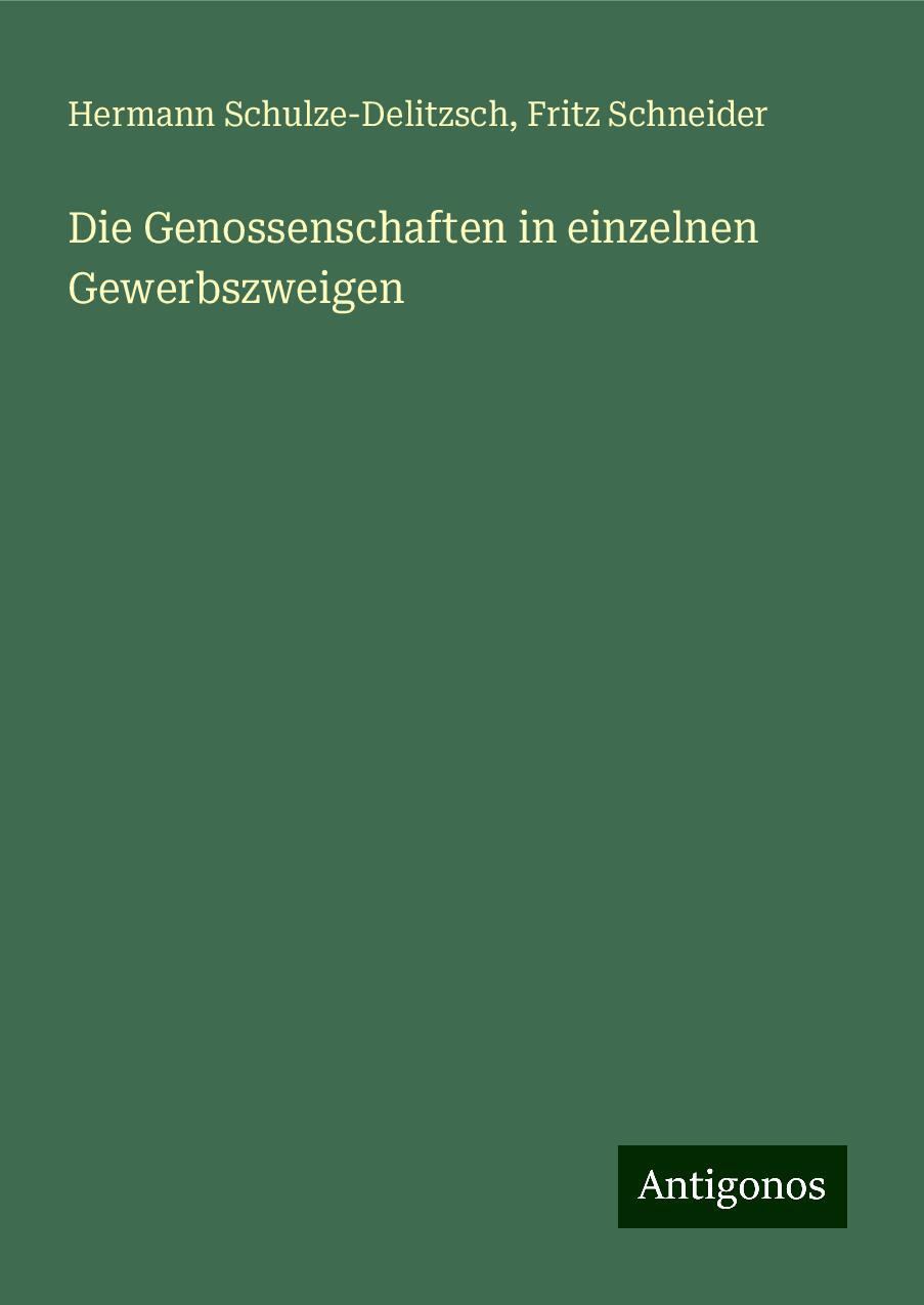 Die Genossenschaften in einzelnen Gewerbszweigen