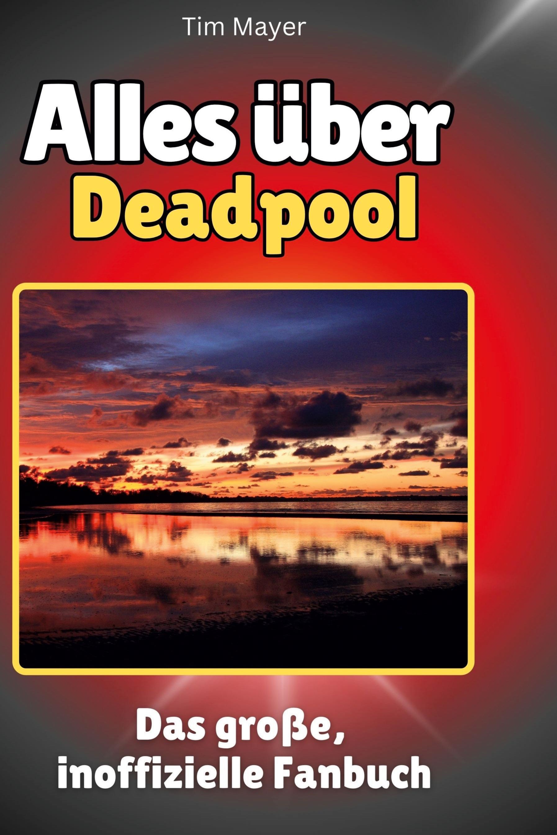 Alles über<br> Deadpool