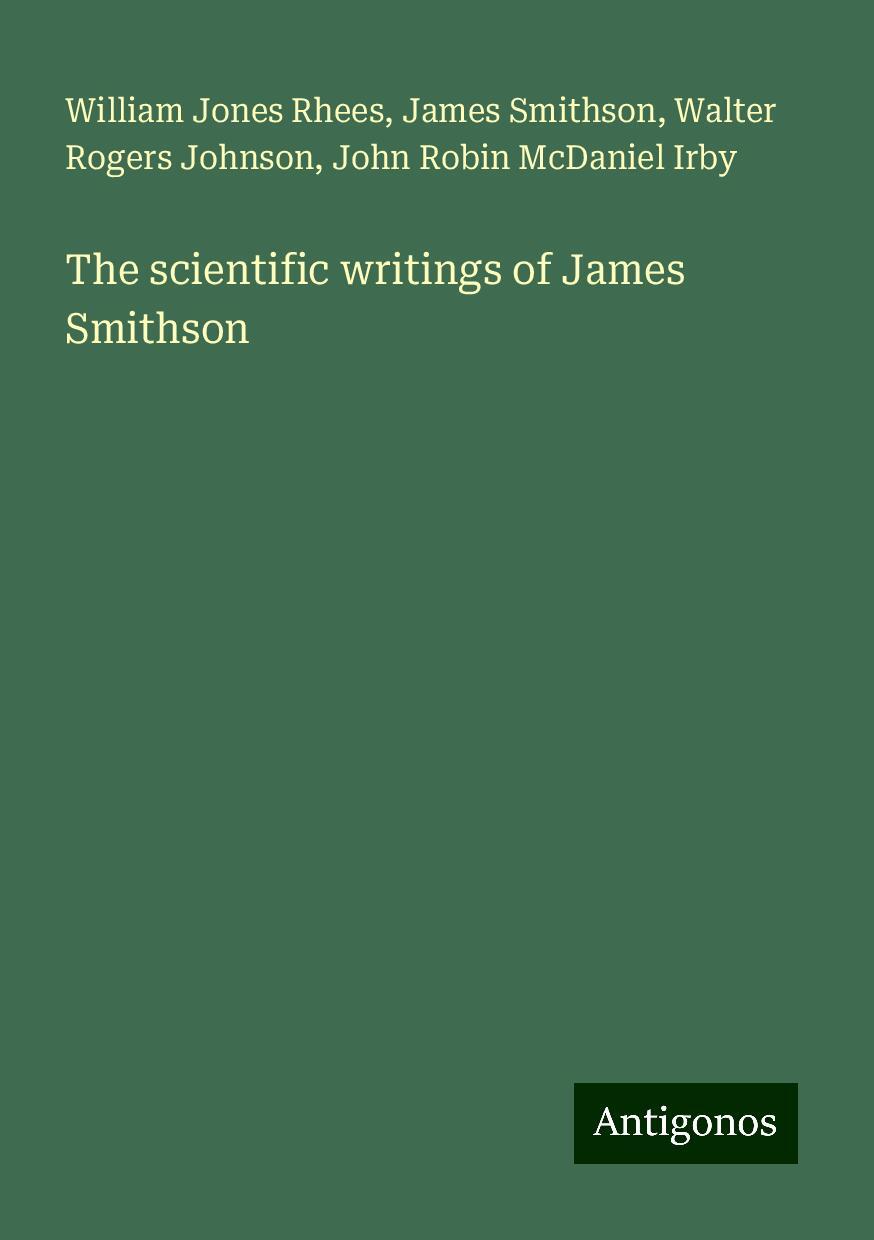 The scientific writings of James Smithson