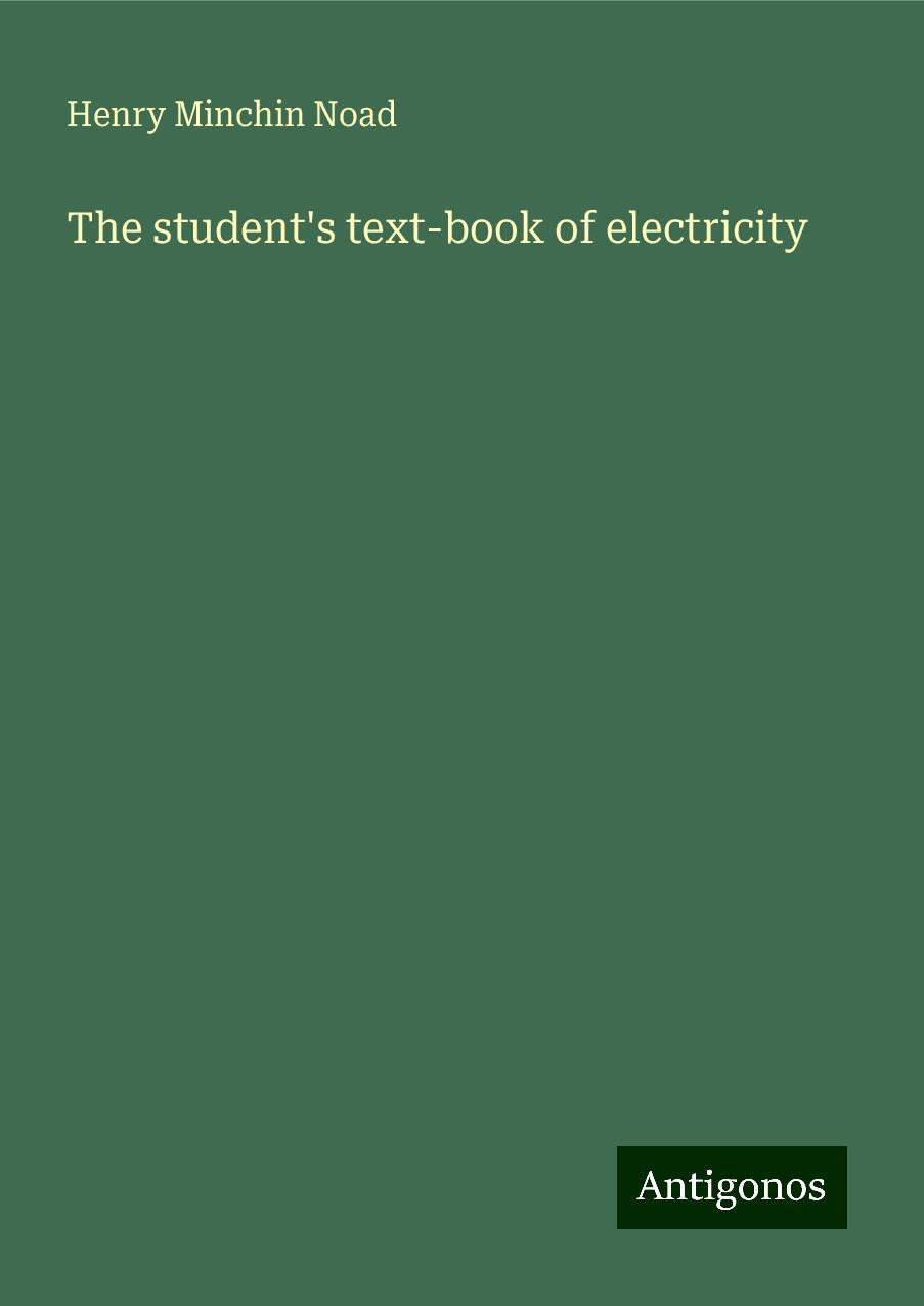 The student's text-book of electricity