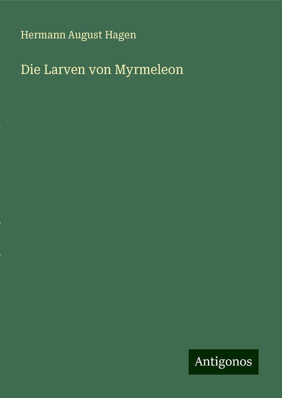 Die Larven von Myrmeleon