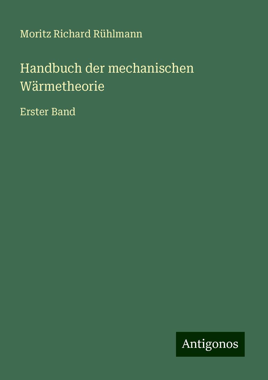 Handbuch der mechanischen Wärmetheorie