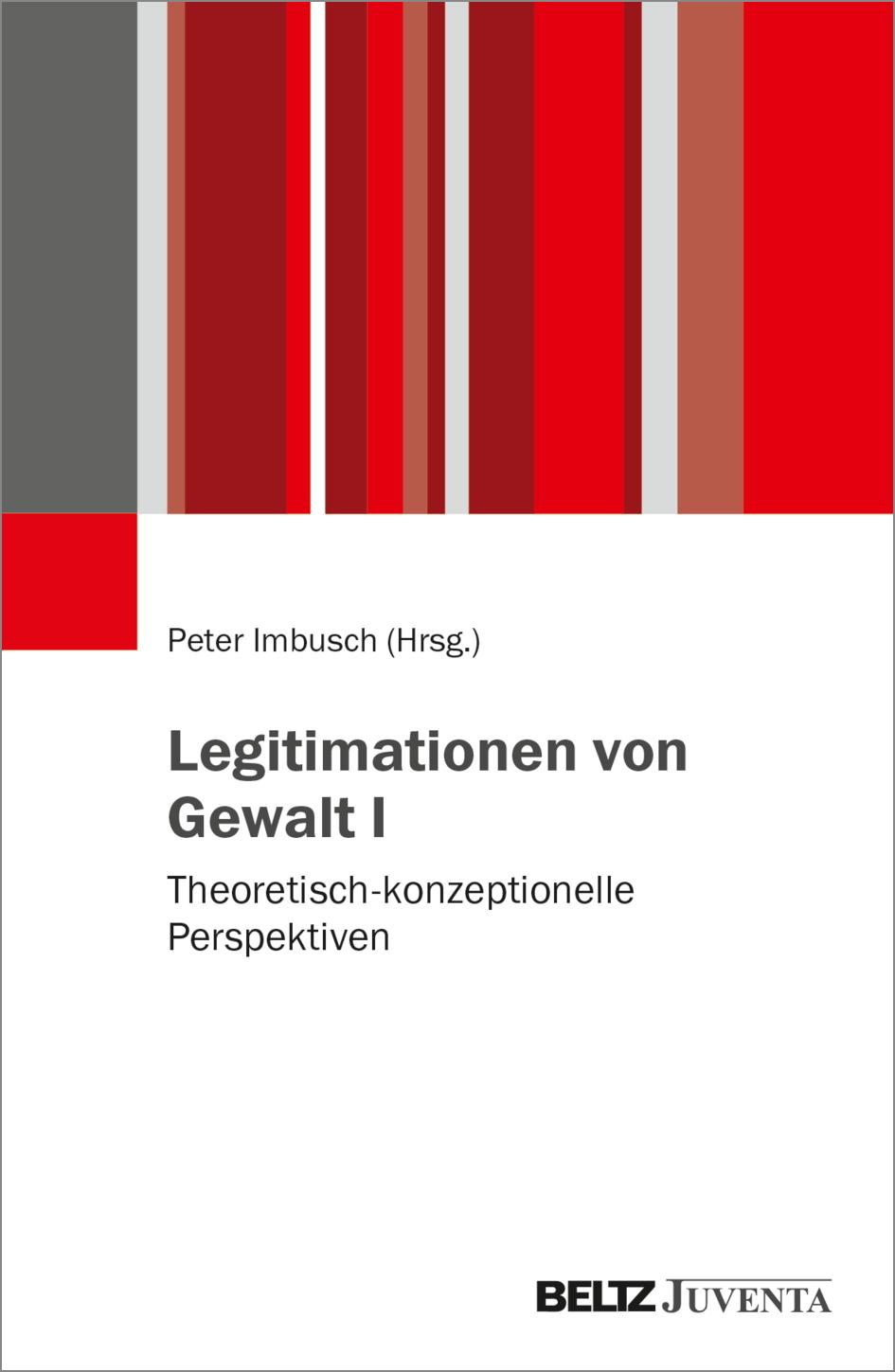 Legitimationen von Gewalt I