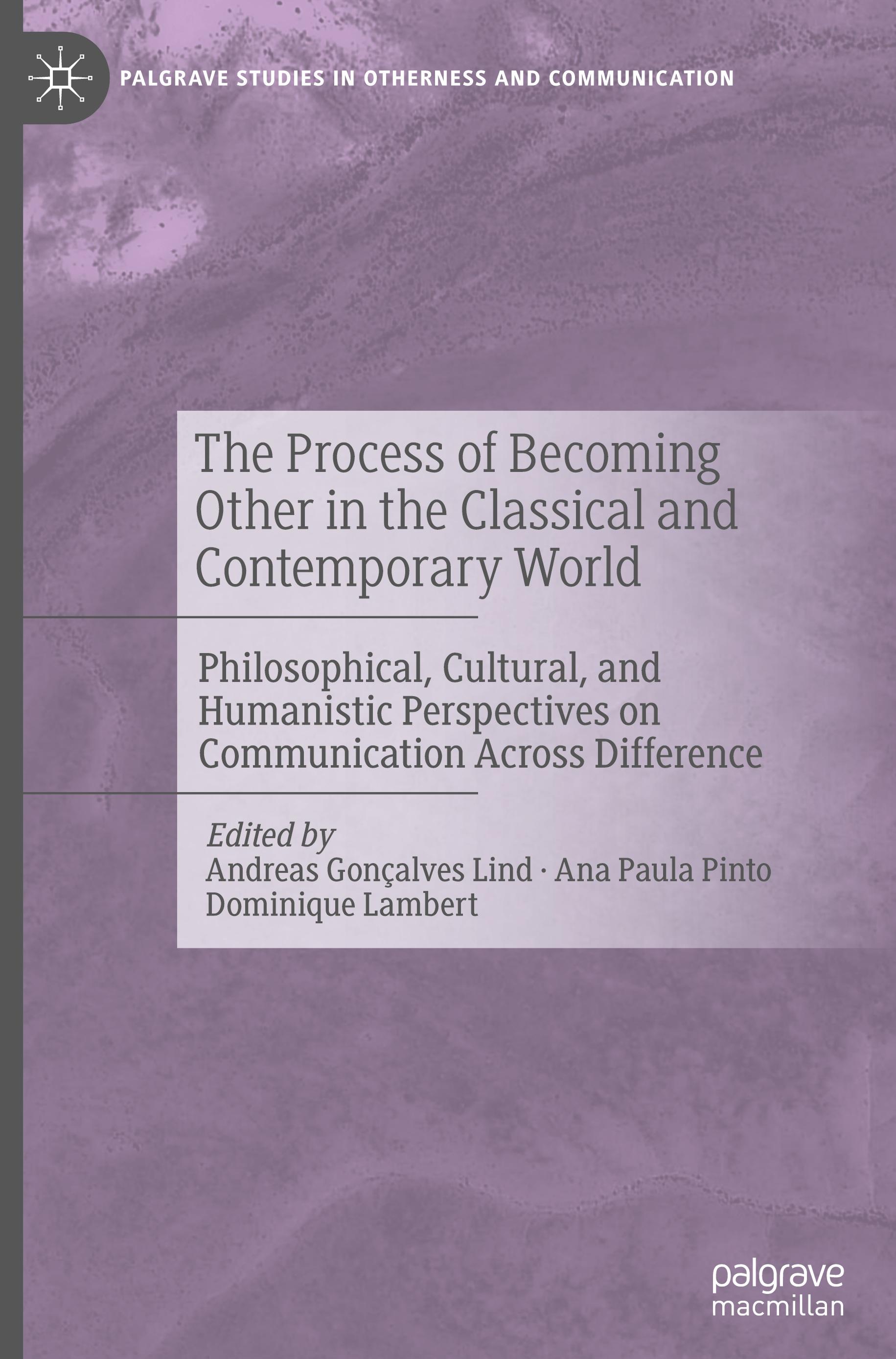 The Process of Becoming Other in the Classical and Contemporary World