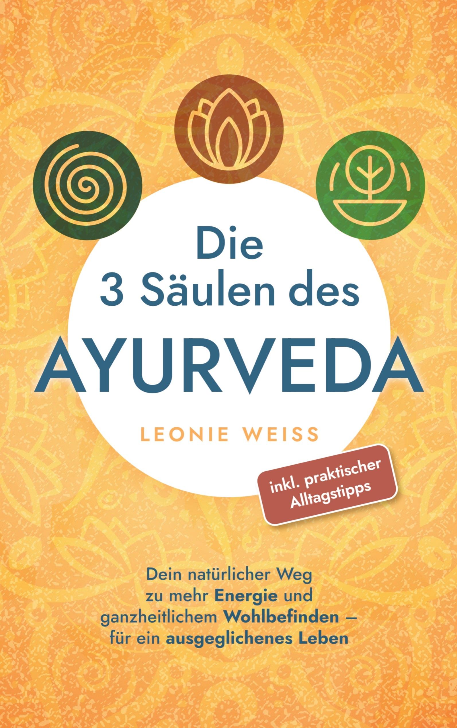 Die 3 Säulen des Ayurveda