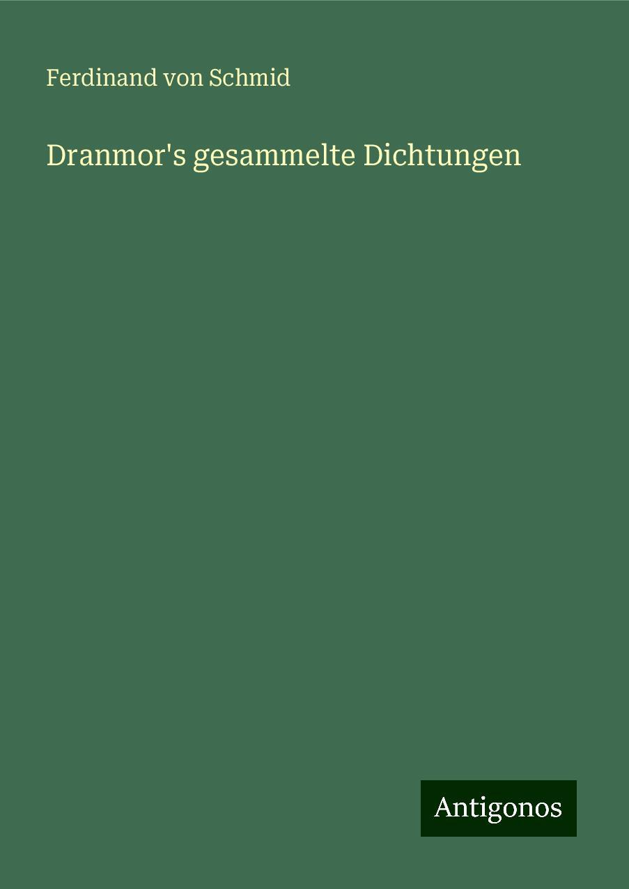 Dranmor's gesammelte Dichtungen